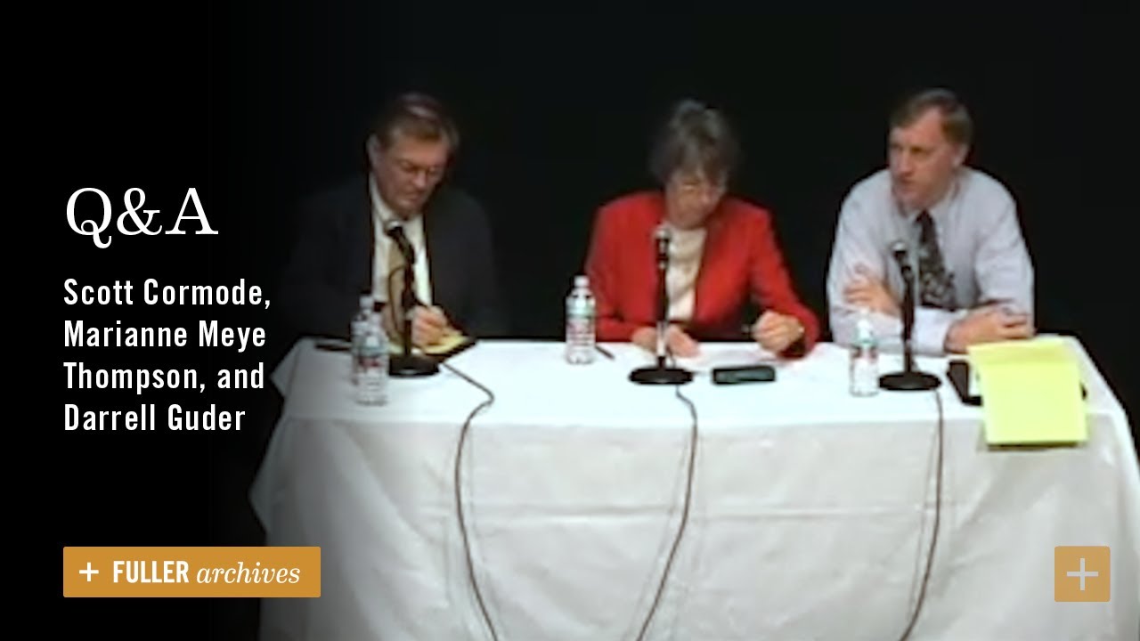 Q&A | Scott Cormode, Marianne Meye Thompson, and Darrell Guder