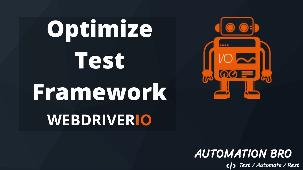 Optimize Test Framework - WebdriverIO Tutorial | #12
