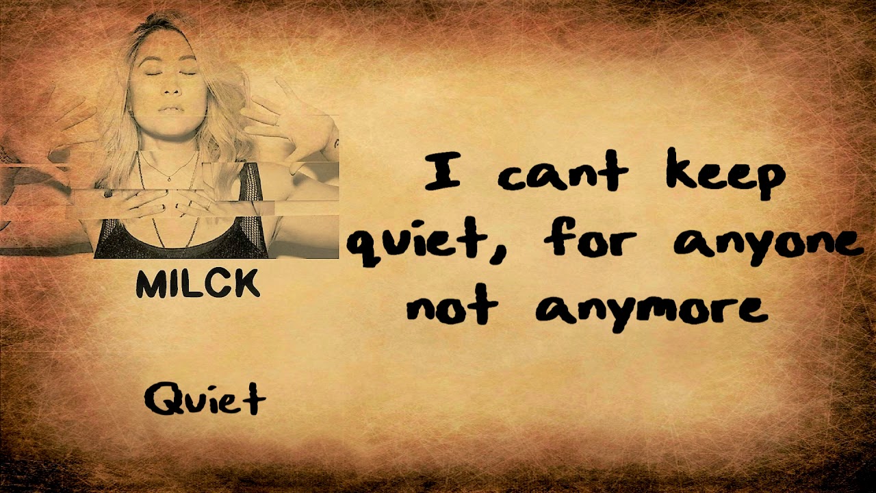 MILCK - Quiet [Lyrics on screen]