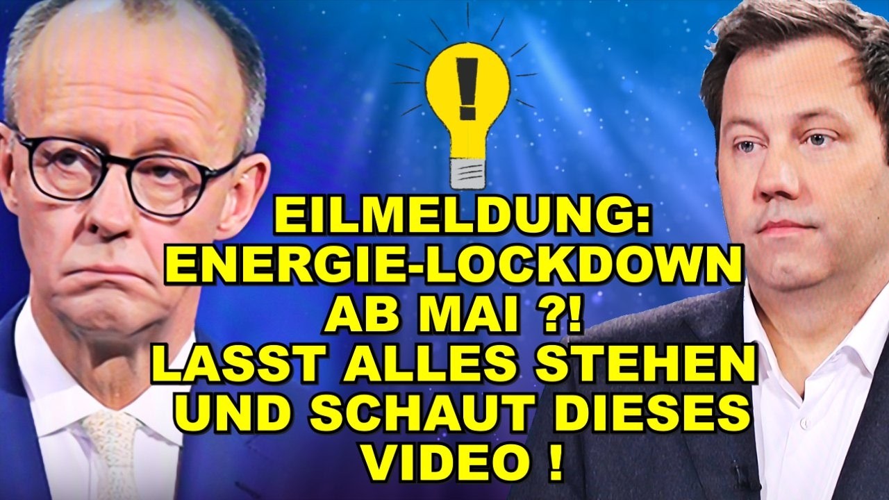 EIL: ENERGIE-LOCKDOWN AB MAI?! Enth&uuml;llung!
