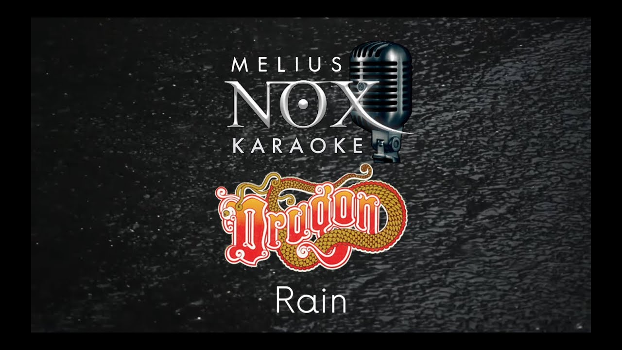 Dragon - Rain - Melius NOX Karaoke