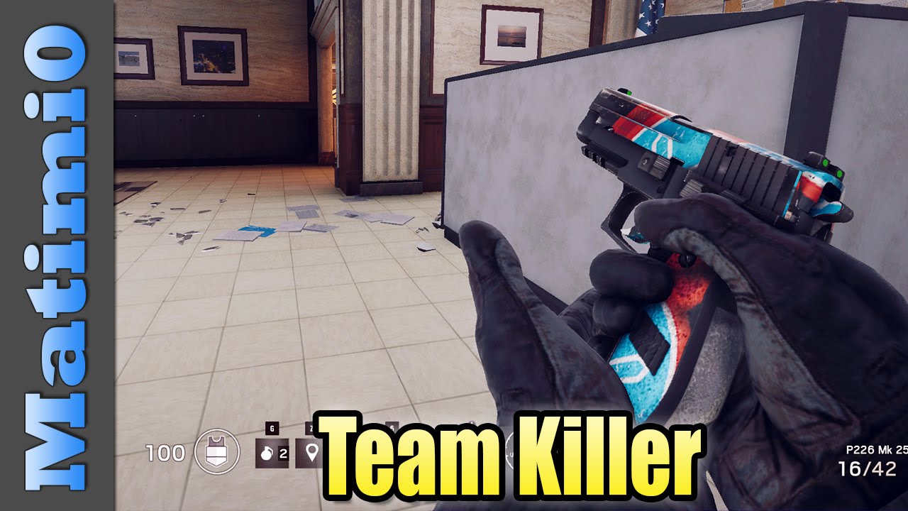 Team Killer - Rainbow Six Siege