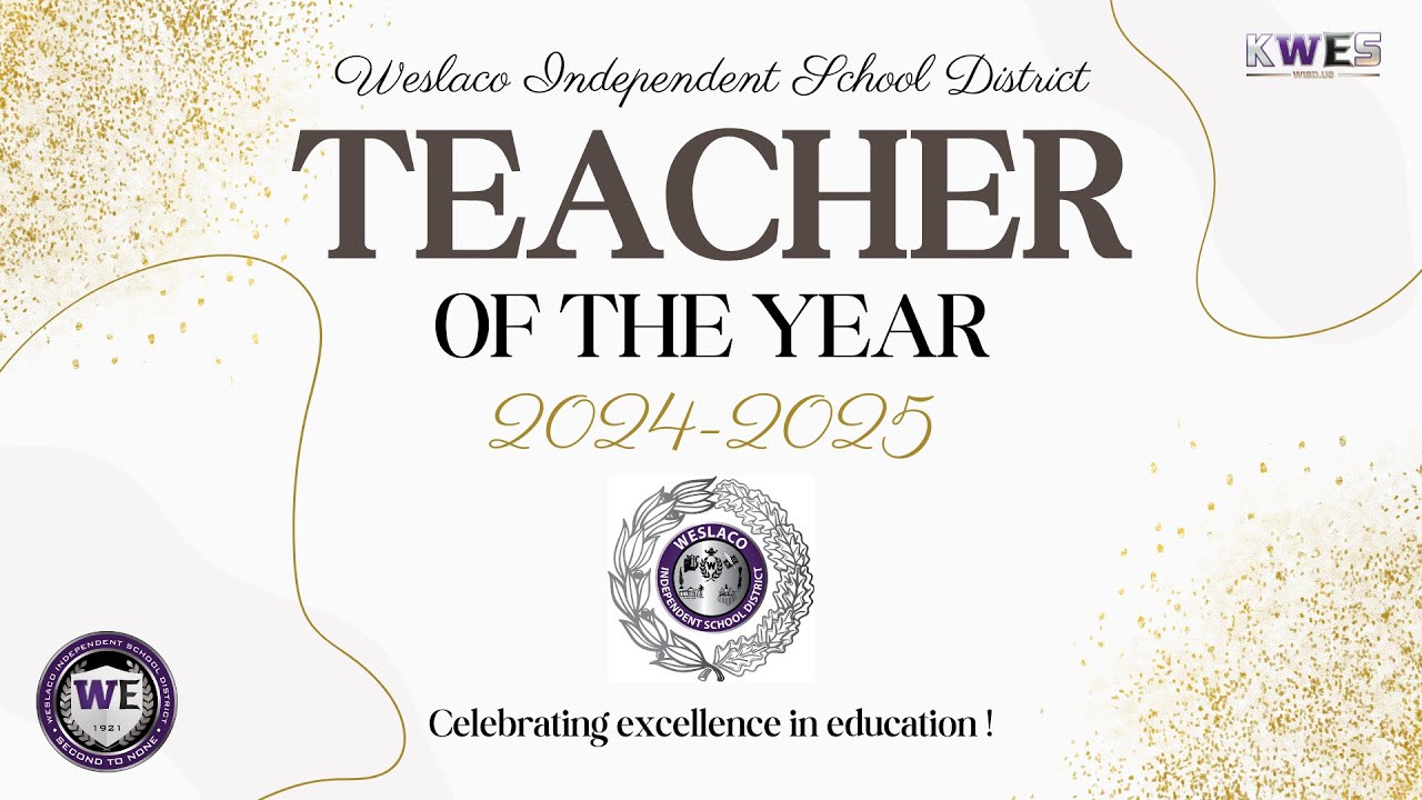 Weslaco ISD Teacher of the Year Luncheon (May 8, 2025)