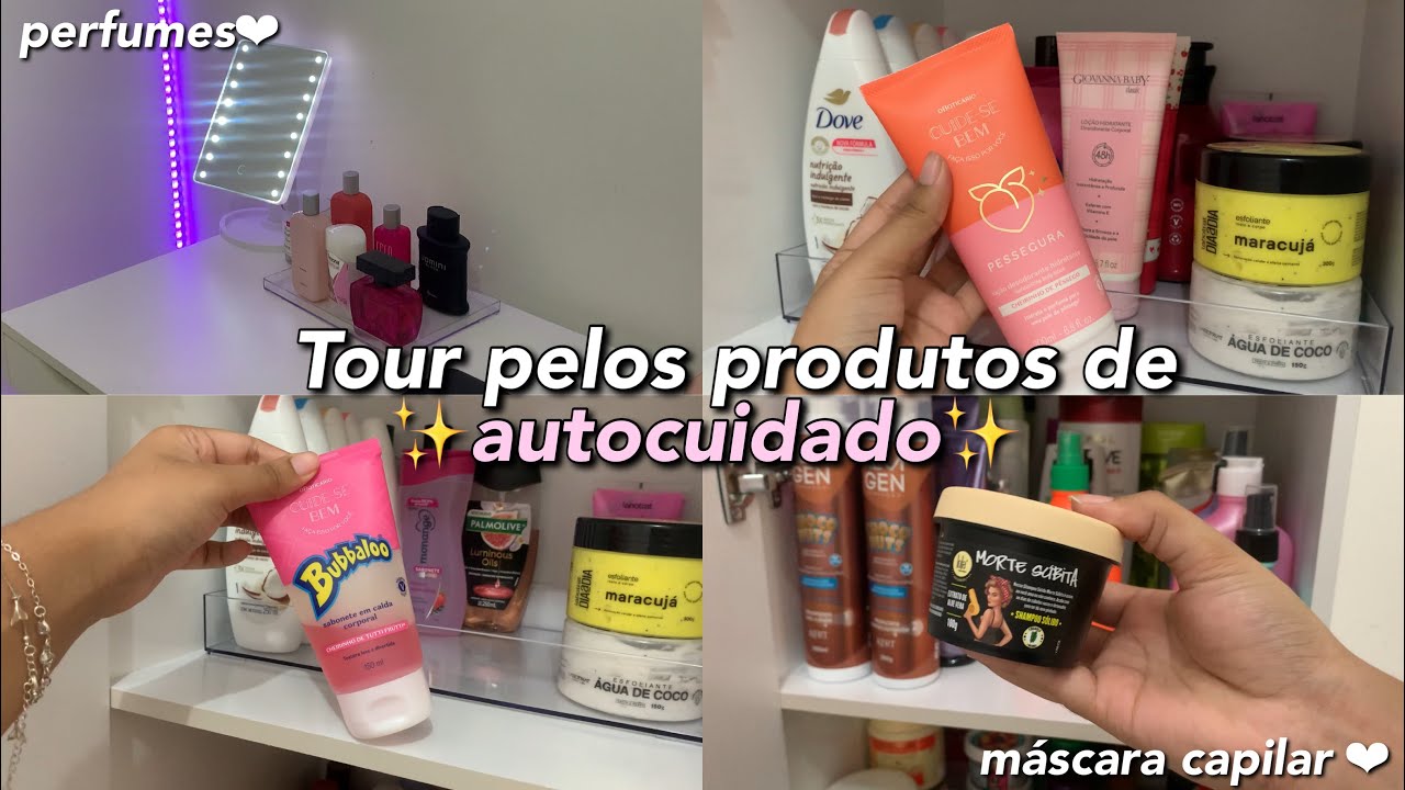 TOUR PELOS MEUS PRODUTOS DE AUTOCUIDADO ❤️