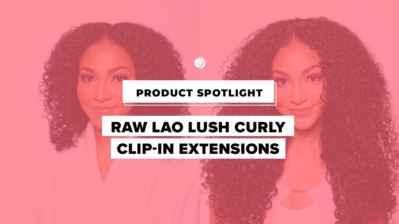YUMMY EXTENSIONS Product Highlight: LAO Lush Curly Clip-ins