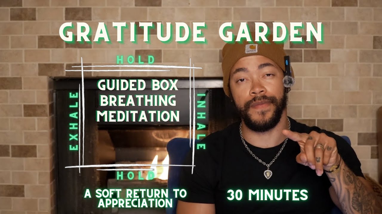30 Min. Gentle Breathwork & Guided Meditation | Box Breathing + Gratitude | Gratitude Garden