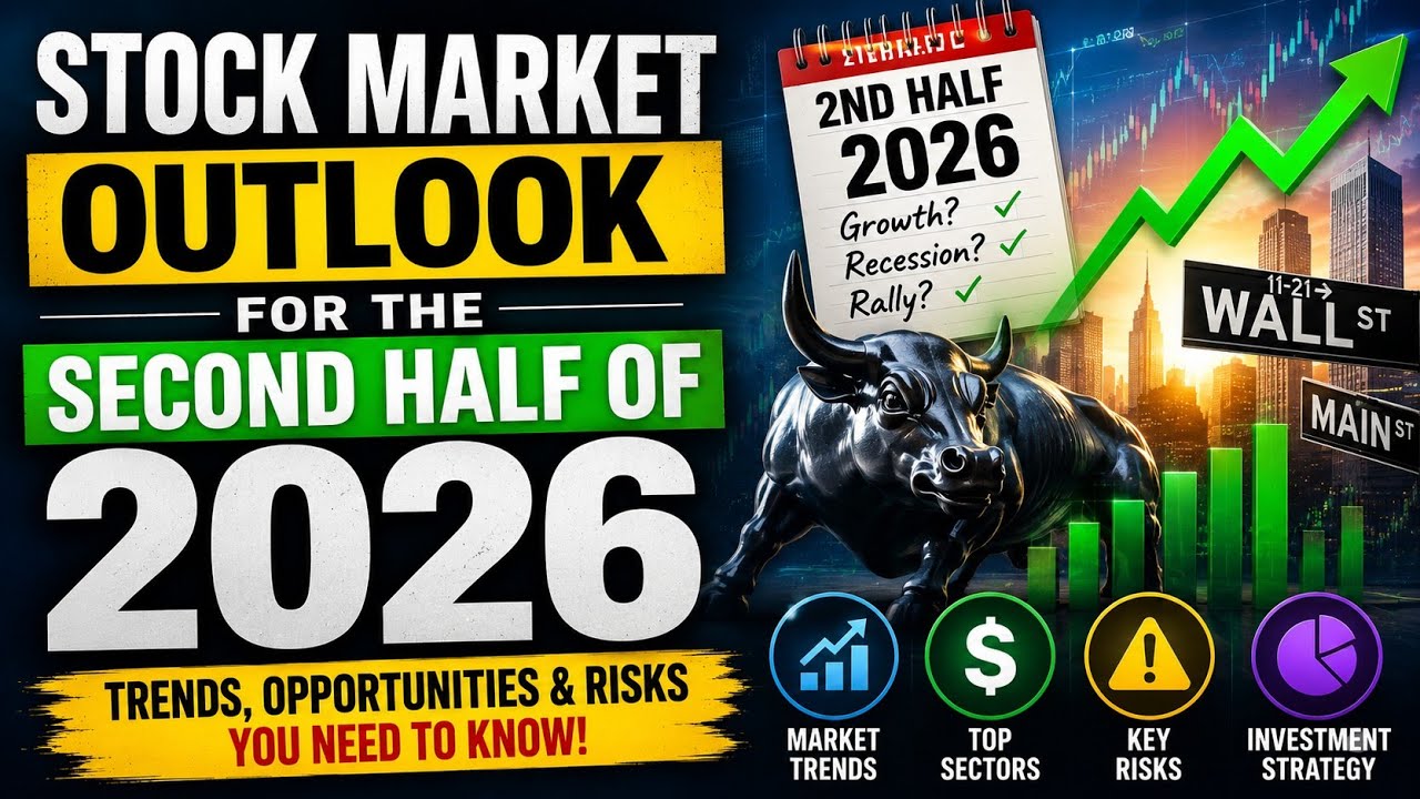 Stock Market Outlook for the Second Half of 2026 | What Every Investor Should Know