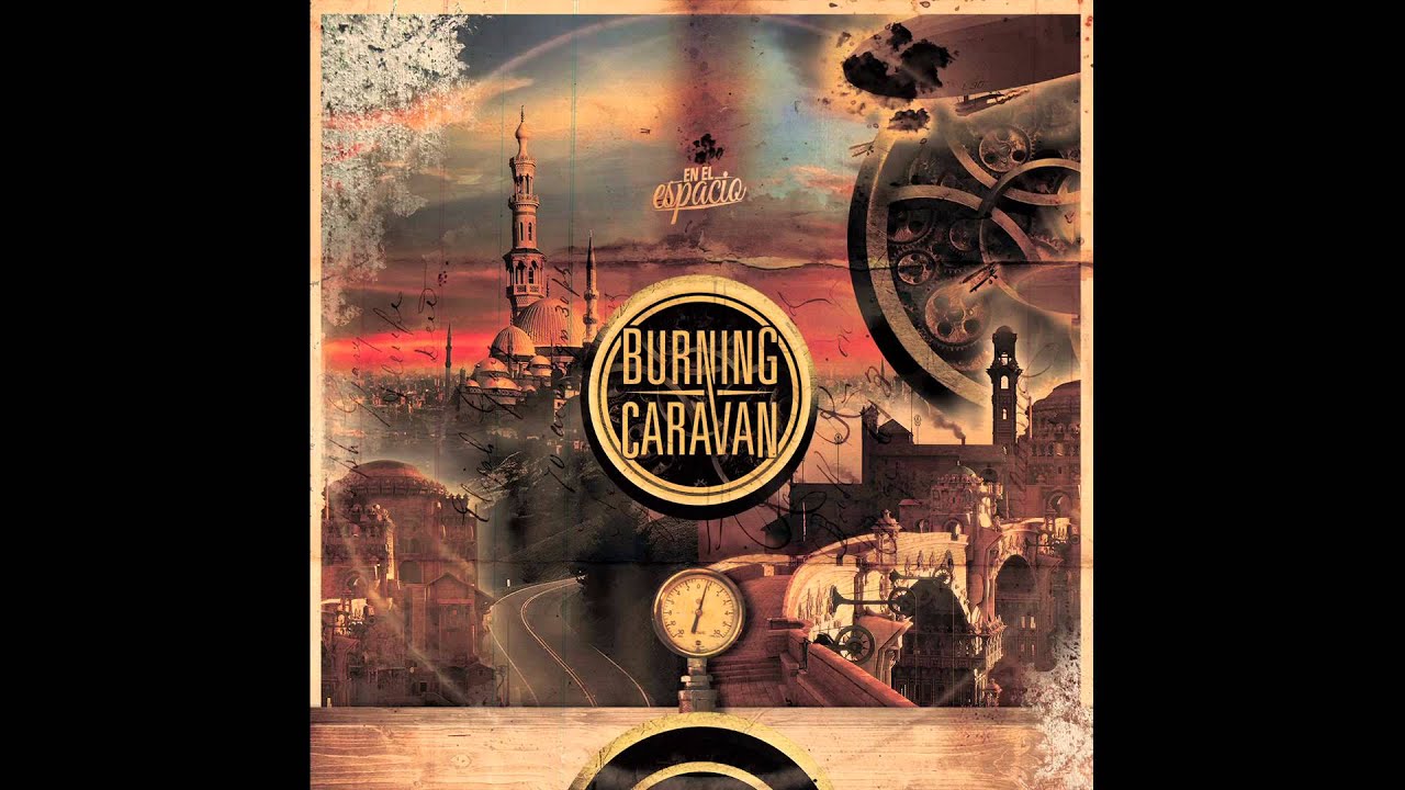 Burning Caravan - Jardín Secreto (HQ)