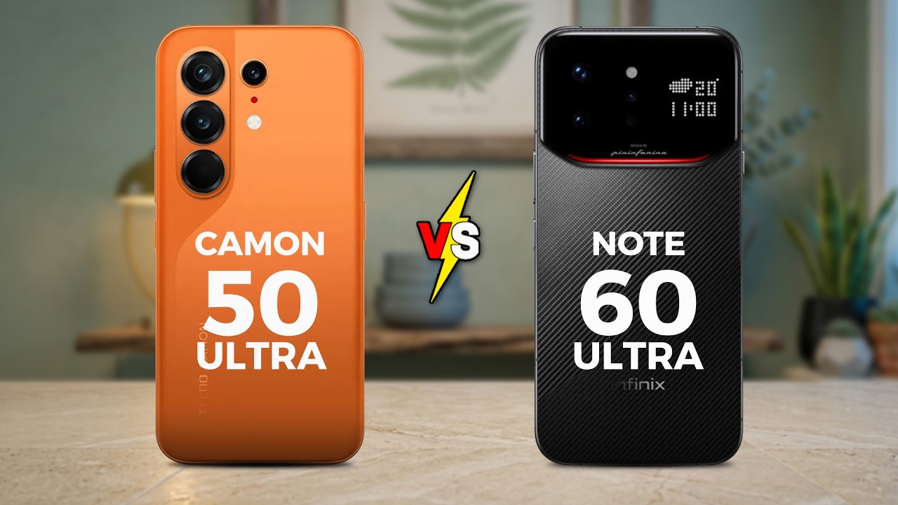 TECNO CAMON 50 ULTRA VS INFINIX NOTE 60 ULTRA