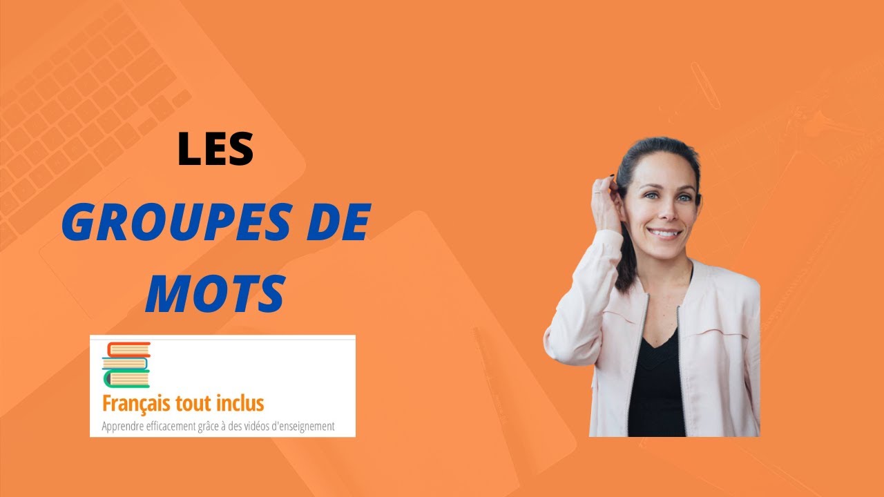Les groupes de mots
