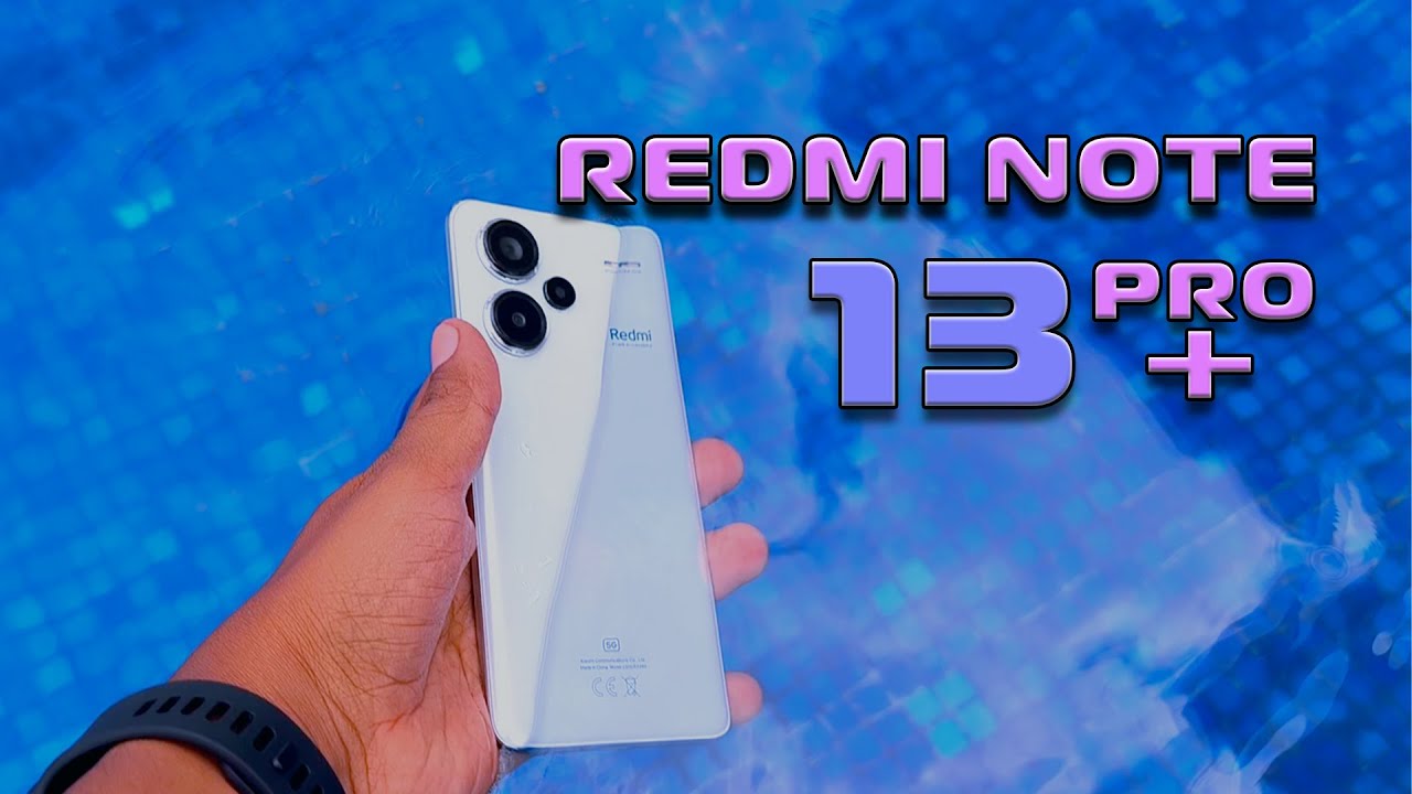 Redmi Note 13 Pro+ 5G - Review y Experiencia de usuario