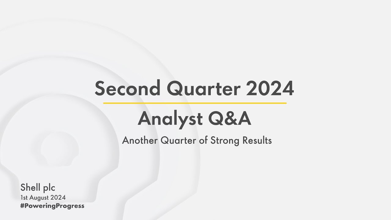 Shell’s second quarter 2024 results | Analyst Q&A