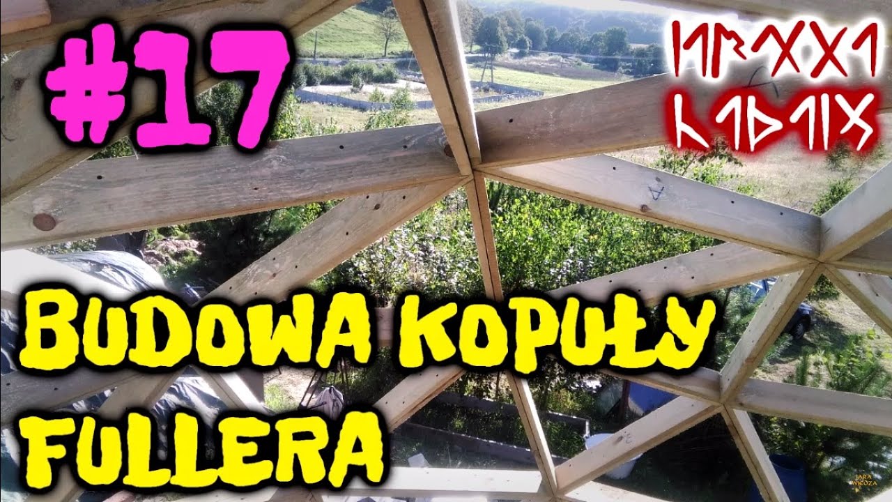 JARUHA - Budowa kopuły Fullera #17