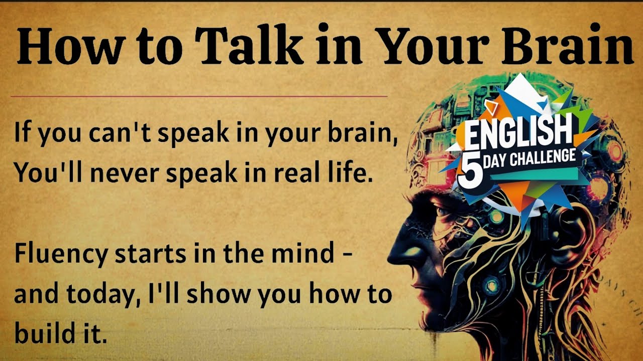 How to Talk in Your Brain || Graded Reader || Speak English Fluently 🗣️