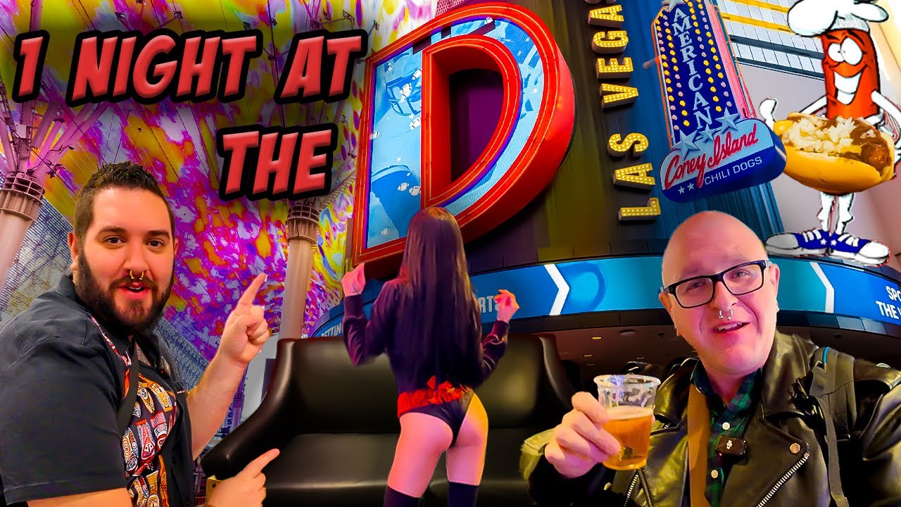 Does &ldquo;The D&rdquo; Stand For &ldquo;The Dump&rdquo;? | Budget Las Vegas Hotel Review | The Fremont Street Experience