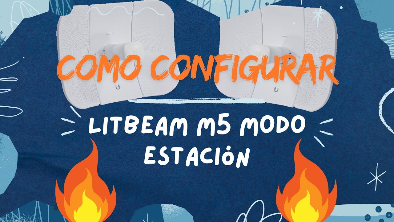 Como configurar LitBeam M5 Modo Estacion