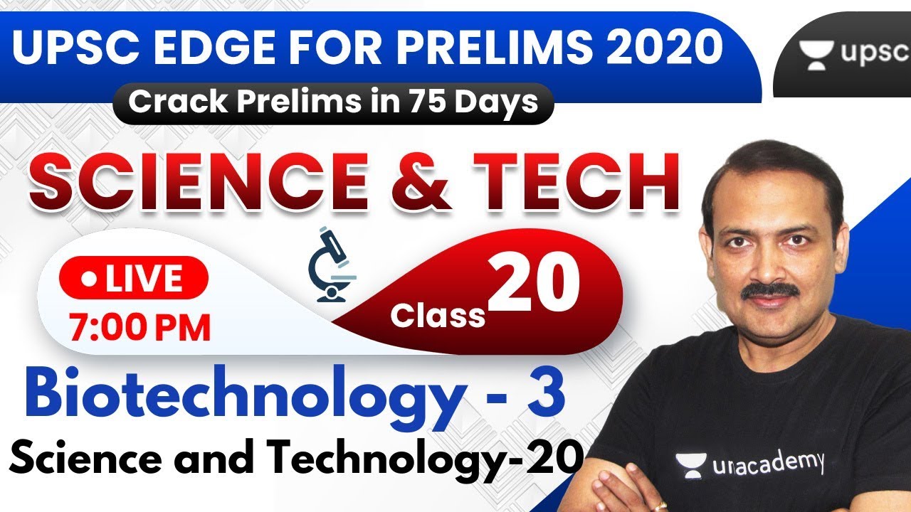 UPSC EDGE for Prelims 2020 | Biotechnology - 3 | Science & Technology - 20 by Sandeep Sir