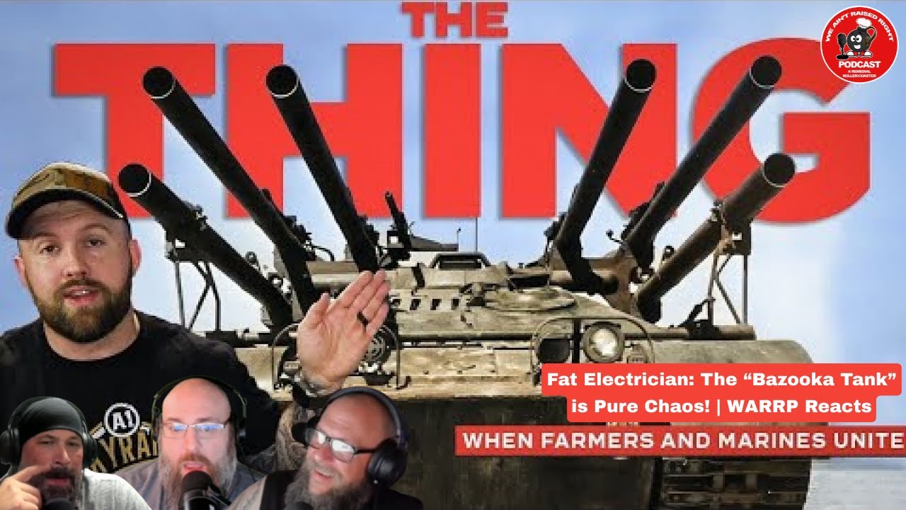 Fat Electrician : The &ldquo;Bazooka Tank&rdquo; is Pure Chaos! | WARRP Reacts