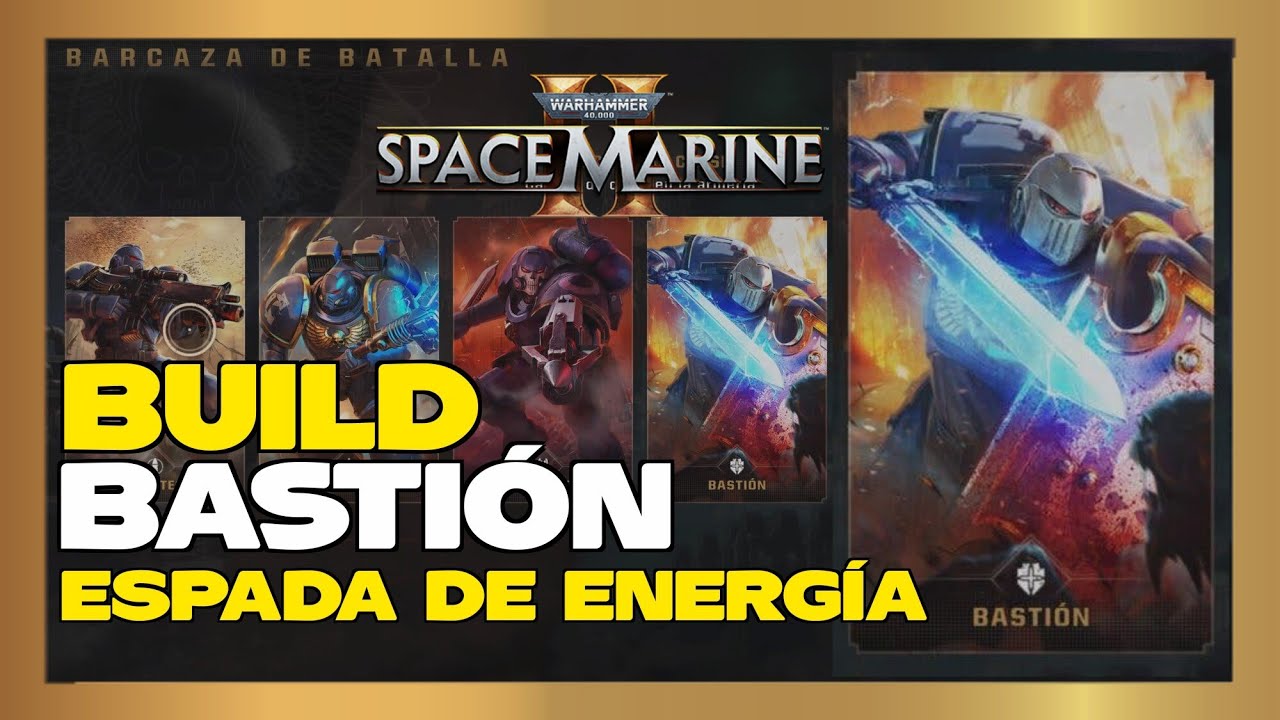 BUILD BASTIÓN CON ESPADA DE ENERGÍA | SPACE MARINE 2