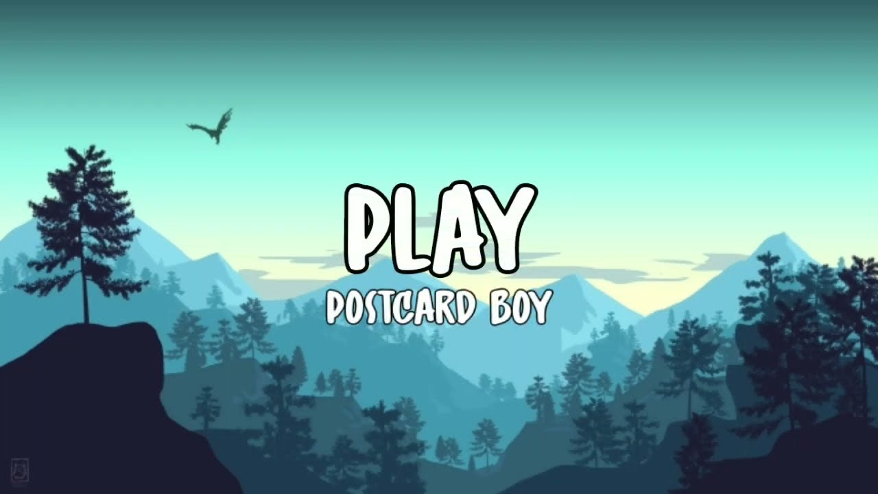 Postcard Boy - Play (Lyrics)