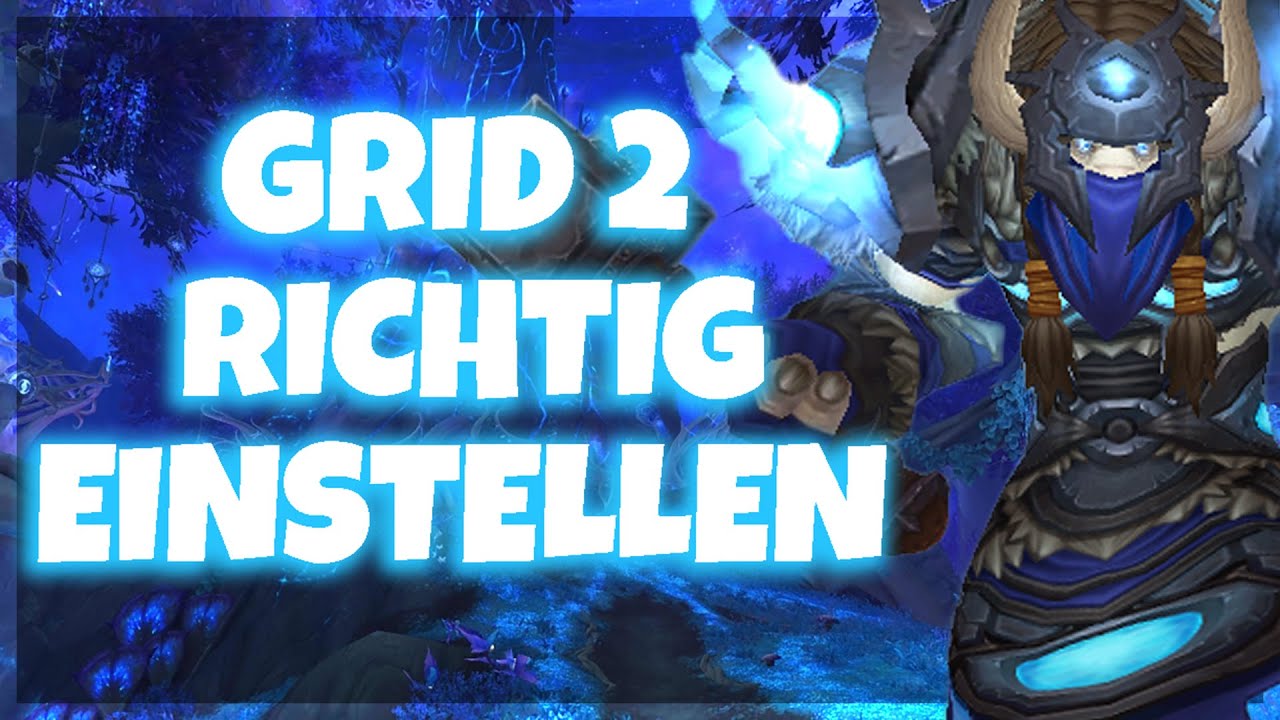 GRID 2🍀HEILER ADDON EINSTELLEN | F&Uuml;R ALLE HEILER | WOW SHADOWLANDS 9.2 | BROKKEN