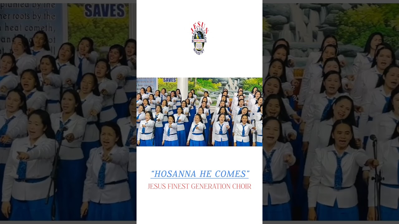 HOSANNA HE COMES | JMCIM #JMCIM #JFGC #JESUSSAVES #JESUSHEALS