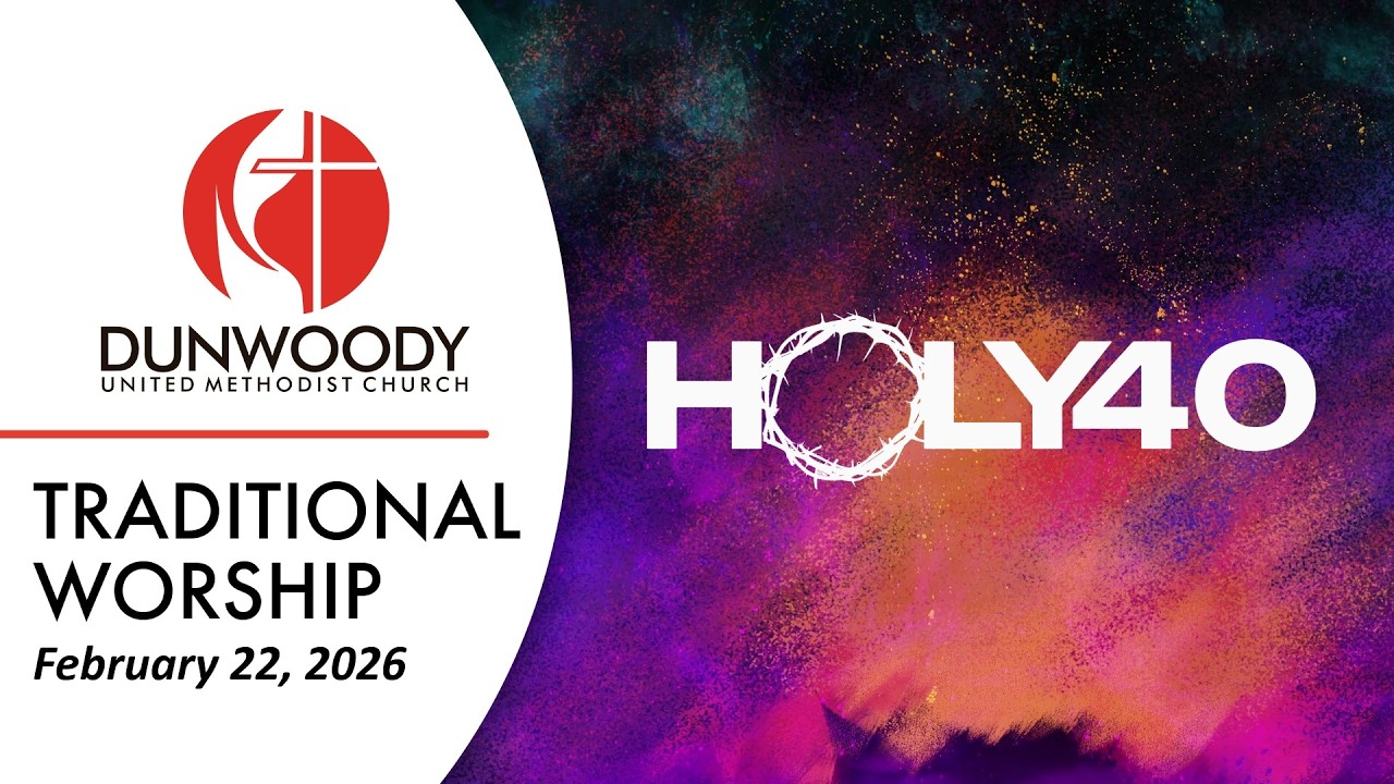 02.22.26 | Holy40 | Traditional Worship