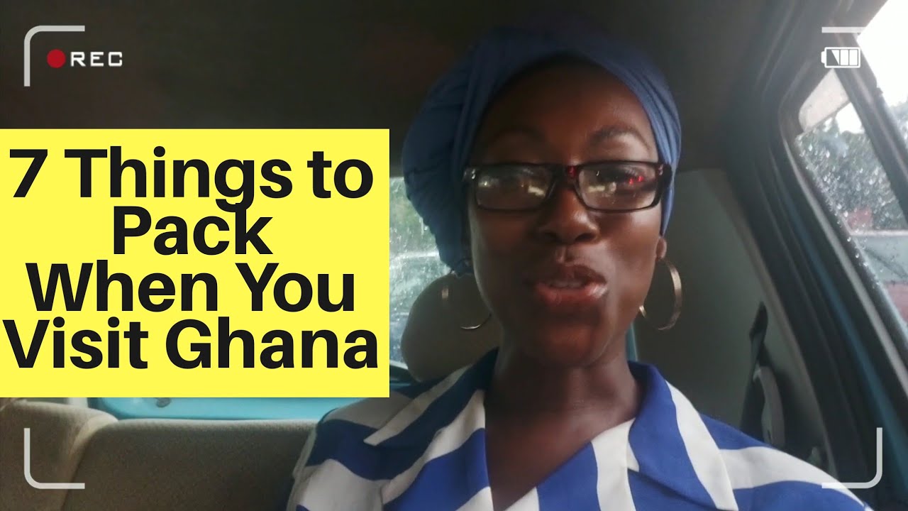 7 Things to Pack When You Visit Ghana