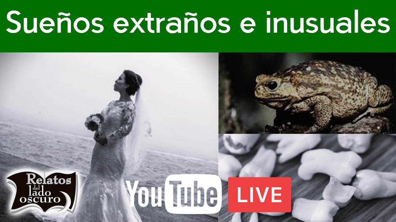 Sueños extraños e inusuales | Relatos del lado oscuro