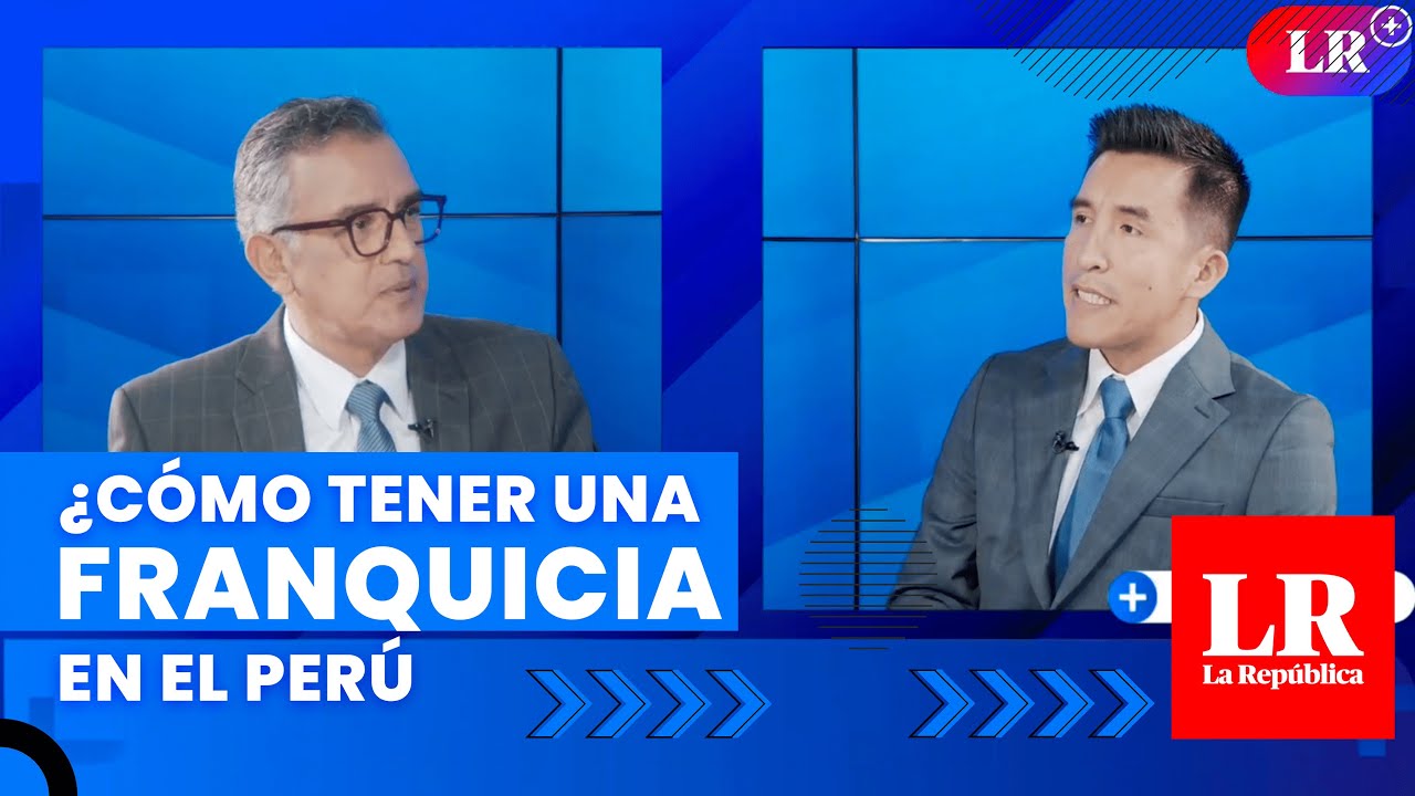 ¿Cómo tener una franquicia en Perú? (Entrevista)