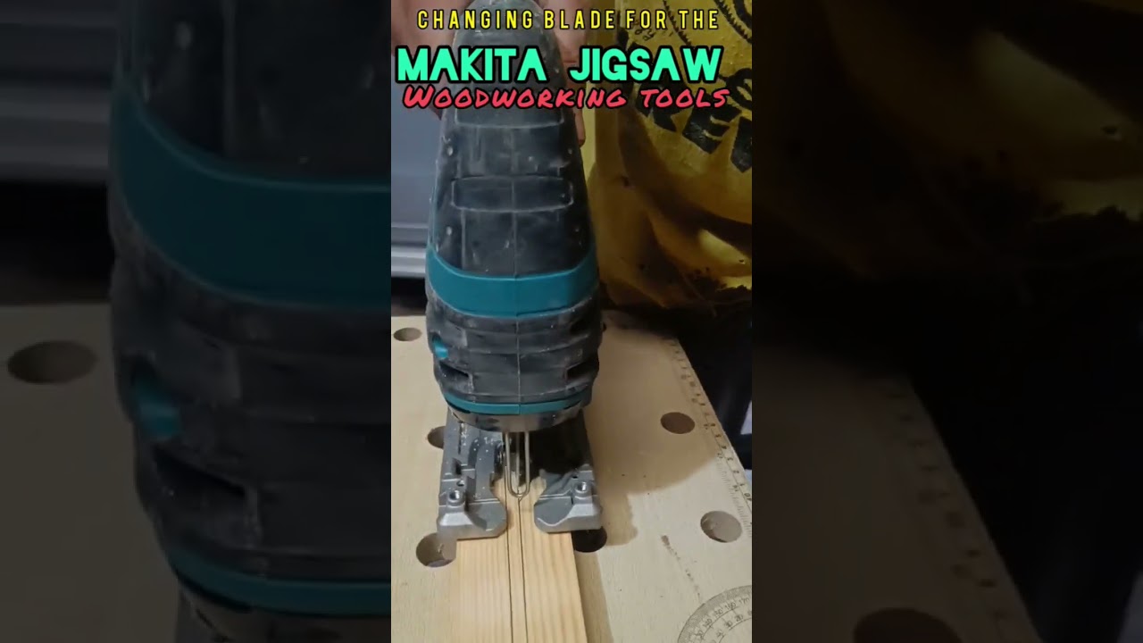 Changing Blade for the Makita Jigsaw, woodworking tools