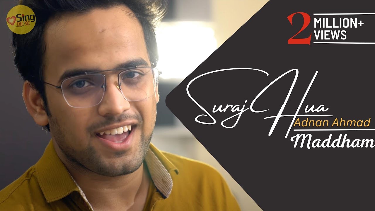 Suraj Hua Maddham | K3G | cover by Adnan Ahmad | Sing Dil Se | Shah Rukh Khan, Kajol