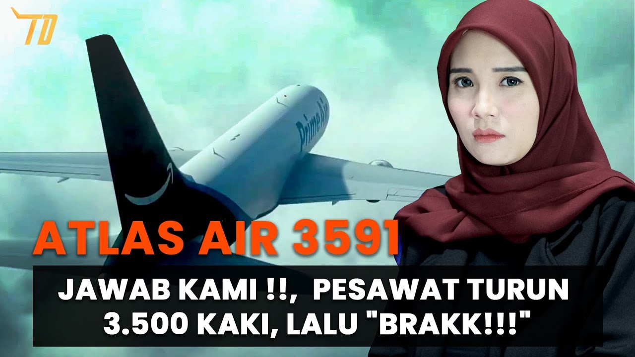 Atlas Air 3591, Jawab Kami !!, 30 Detik Pesawat Turun 3.500 Kaki, Lalu 