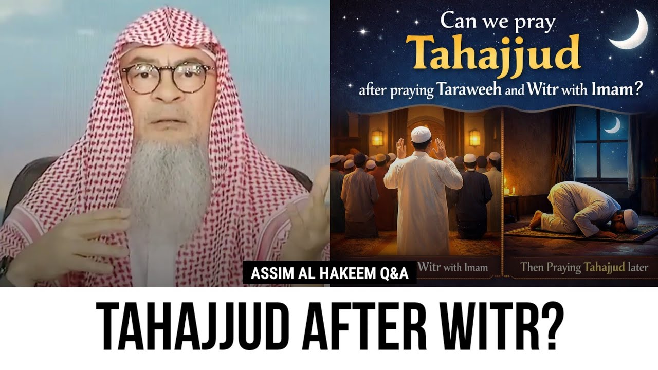 Can we pray Tahajjud after praying Taraweeh and Witr with imam? | Sheikh Assim Al Hakeem 
