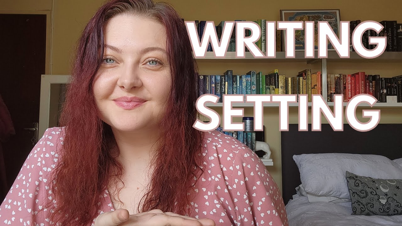Tips for Writing Setting