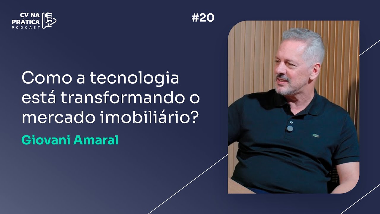 CV na Prática #20 - Como a tecnologia está transformando o mercado imobiliário?