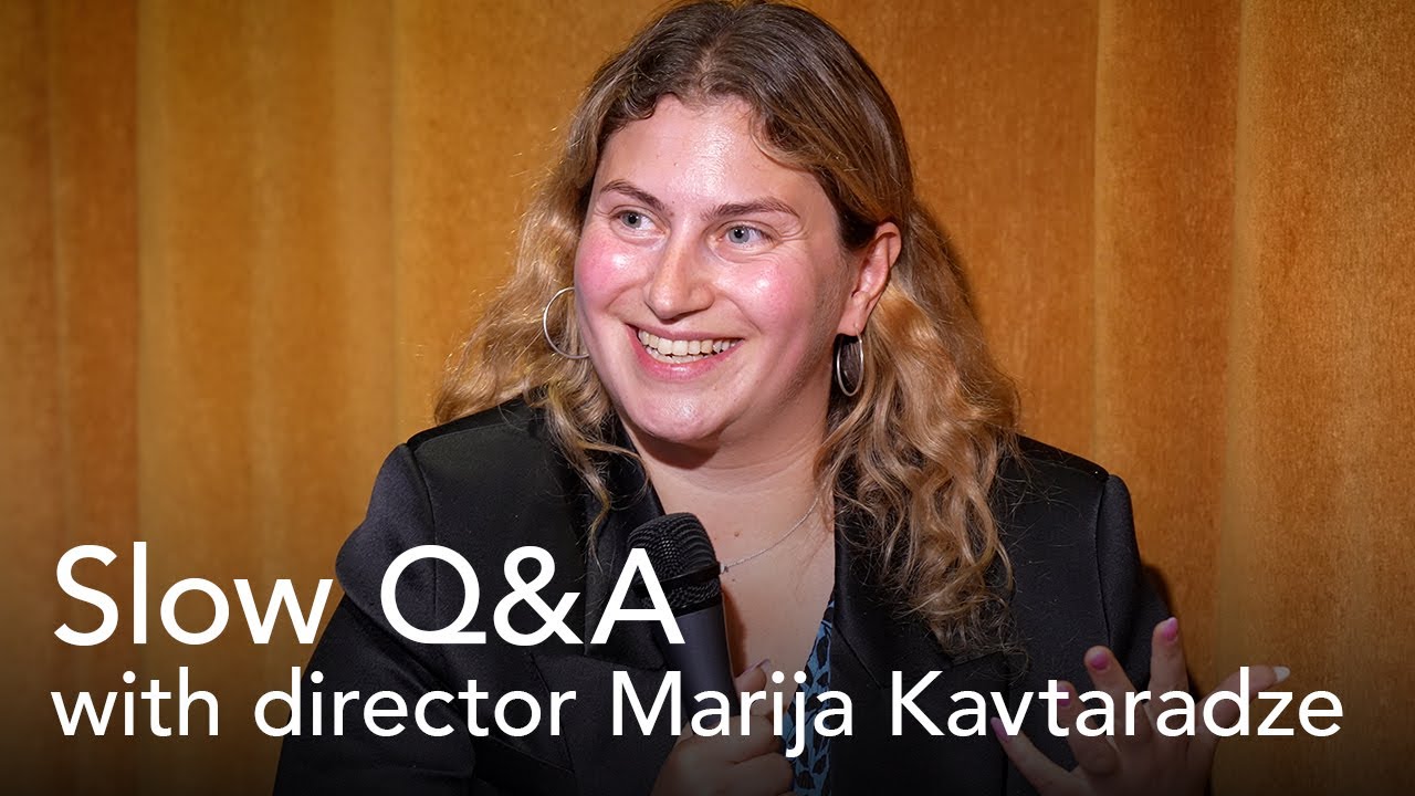 Slow Q&A with director Marija Kavtaradze