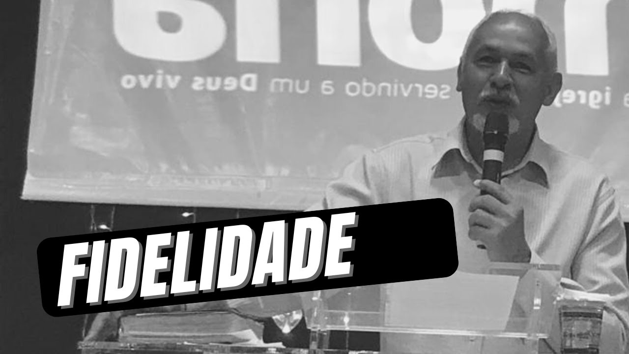 FIDELIDADE - Pr. Edson do Rosário