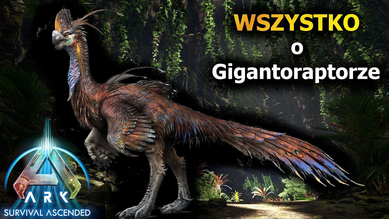 ARK: Wszystko o Gigantoraptorze | Poradnik Ark Survival Ascended PL