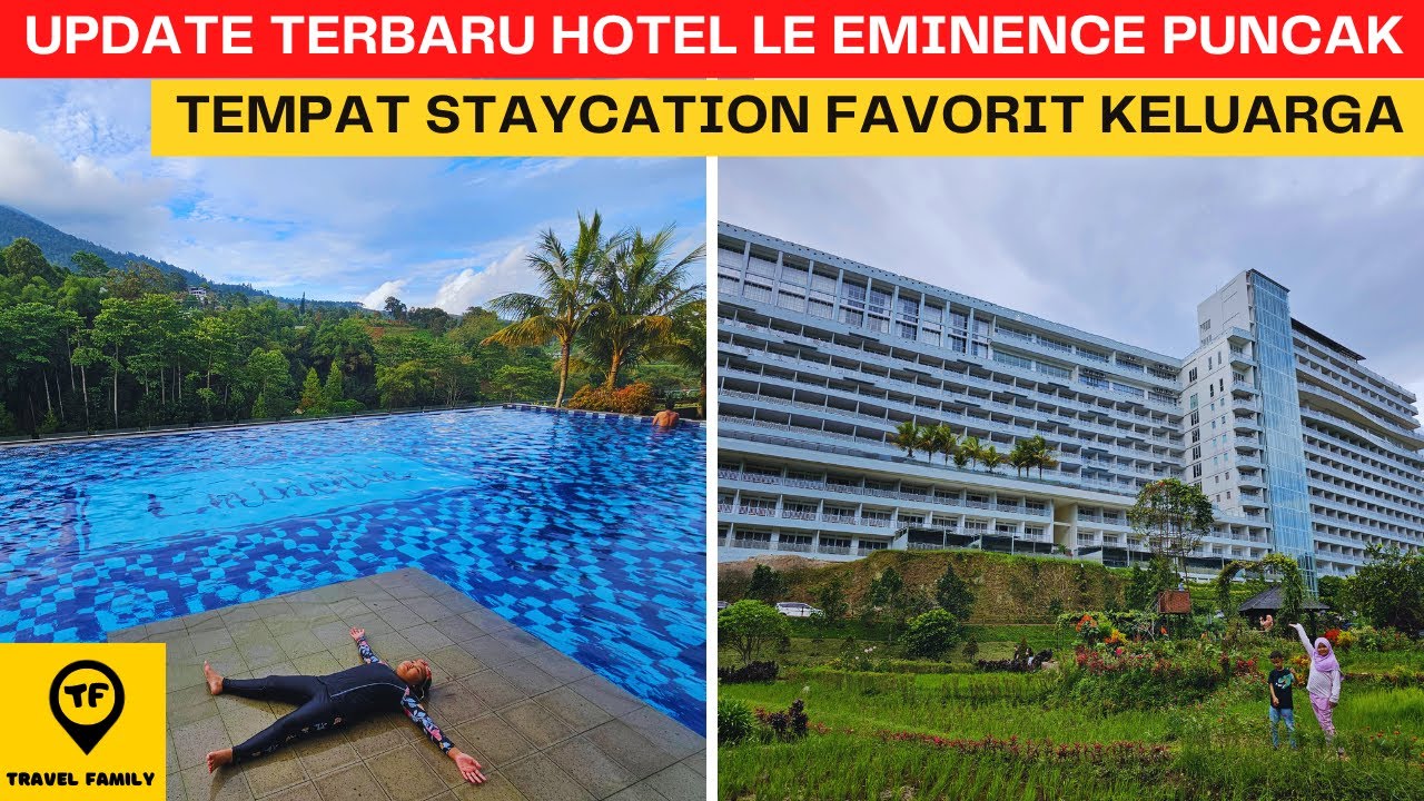 REVIEW HOTEL BINTANG 5 RAMAH MUSLIM DI PUNCAK BOGOR | LE EMINENCE PUNCAK HOTEL CONVENTION & RESORT