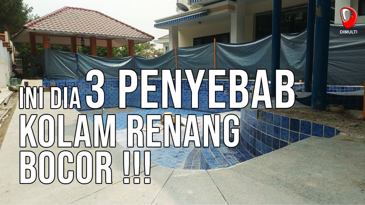 3 PENYEBAB KOLAM RENANG BOCOR