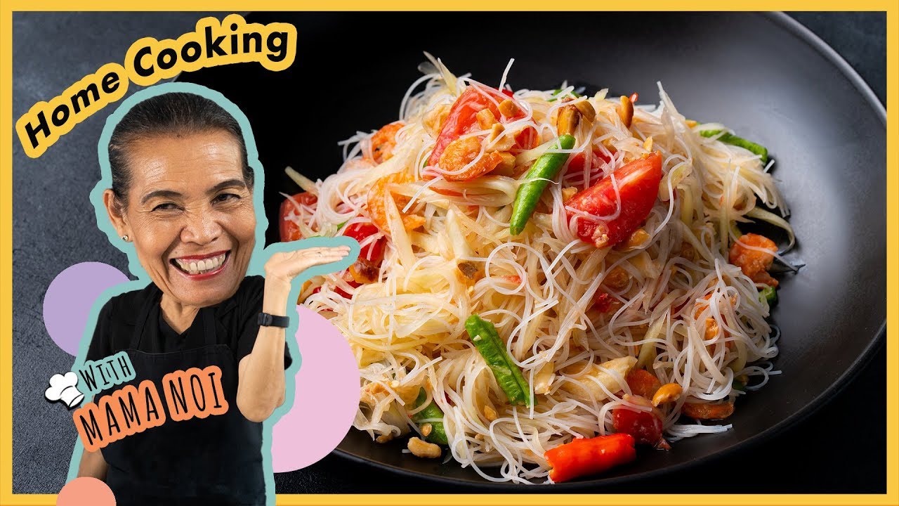 Thai Som Tum Papaya Salad with Noodles! Ep 5 Mama Noi's Thai Home Cooking - Marion's Kitchen