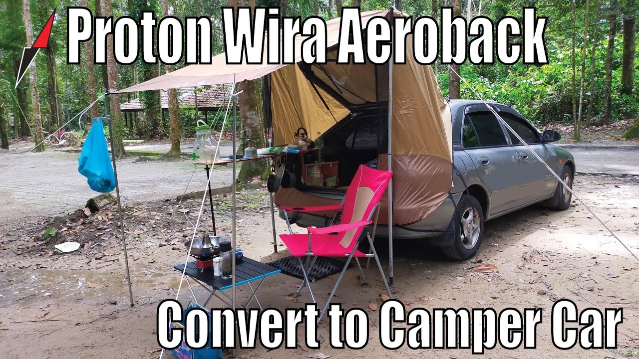 Convert Proton Wira Aeroback to simple setup camper car!