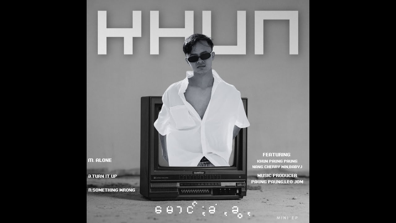 ခ -TURN IT UP   KHUN FT NANG CHERRY WIN OFFICIAL AUDIO