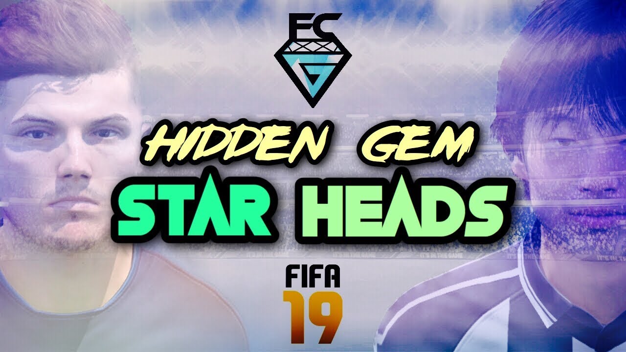 FIFA 19: HIDDEN GEM STAR HEADS