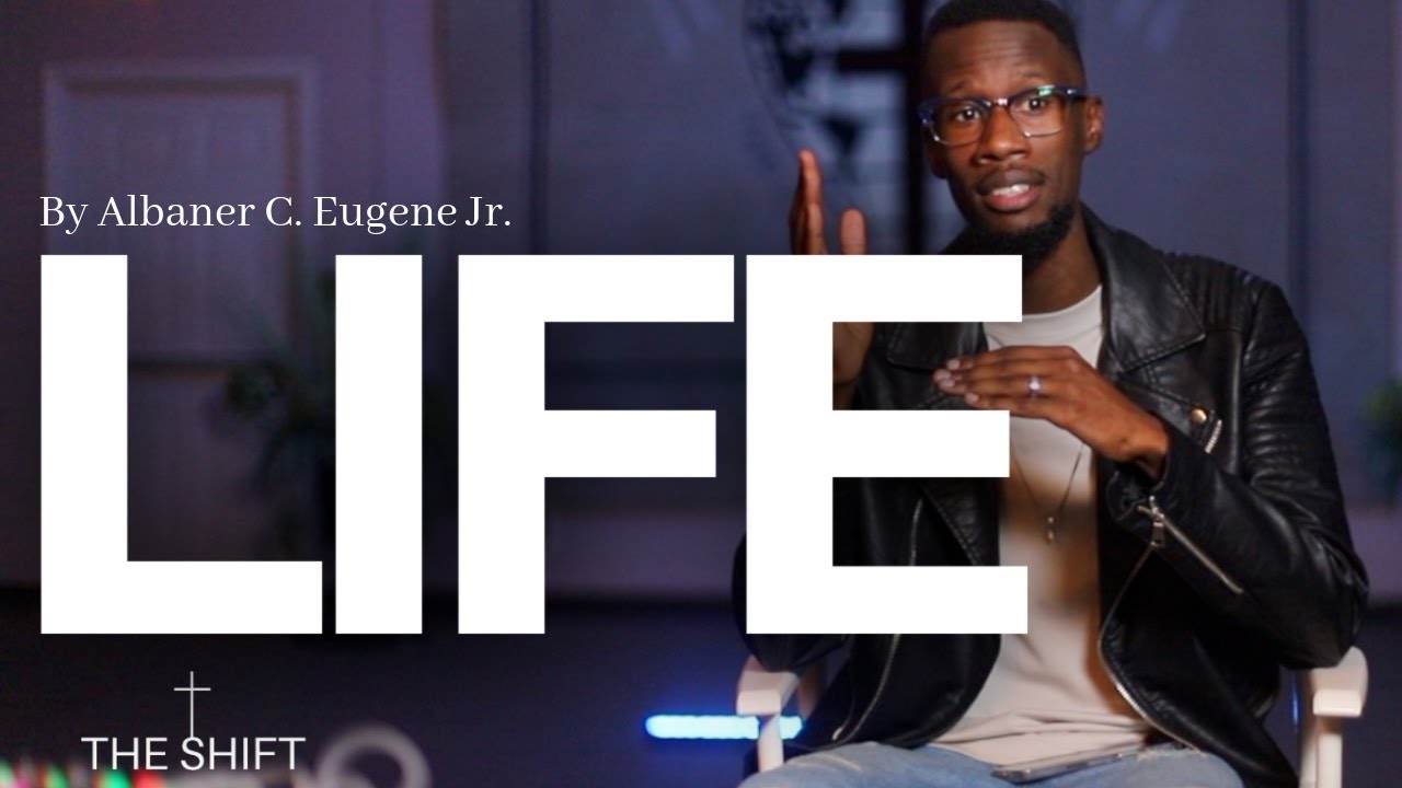 LIFE - Albaner C. Eugene Jr.