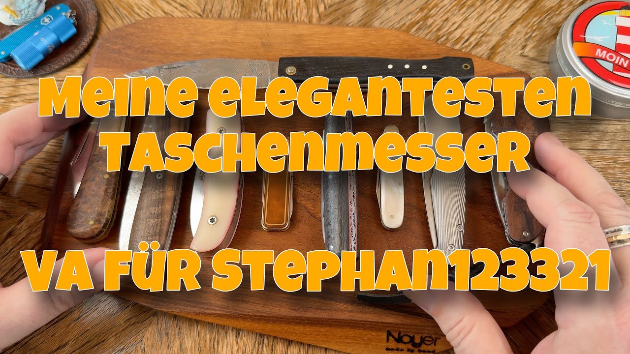 🚨 Meine elegantesten Taschenmesser — VA für Stephan123321! 🚨