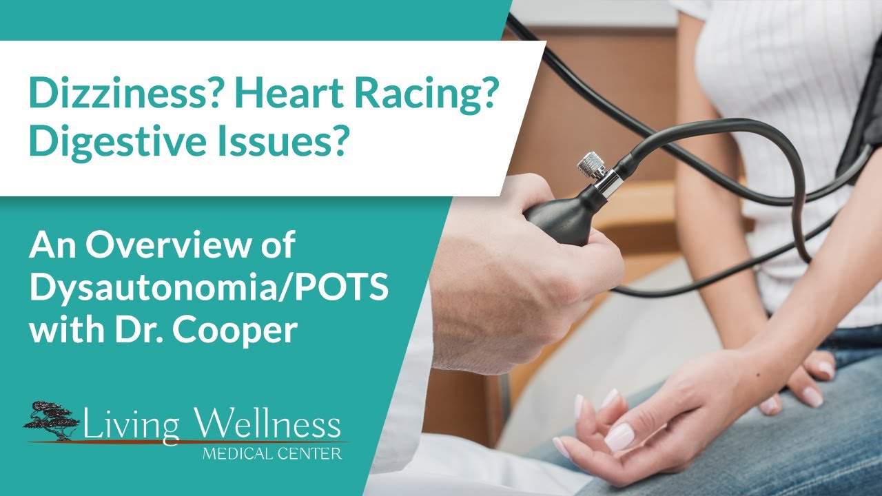 Dizziness? Heart Racing? Digestive Issues? | An Overview of Dysautonomia/POTS
