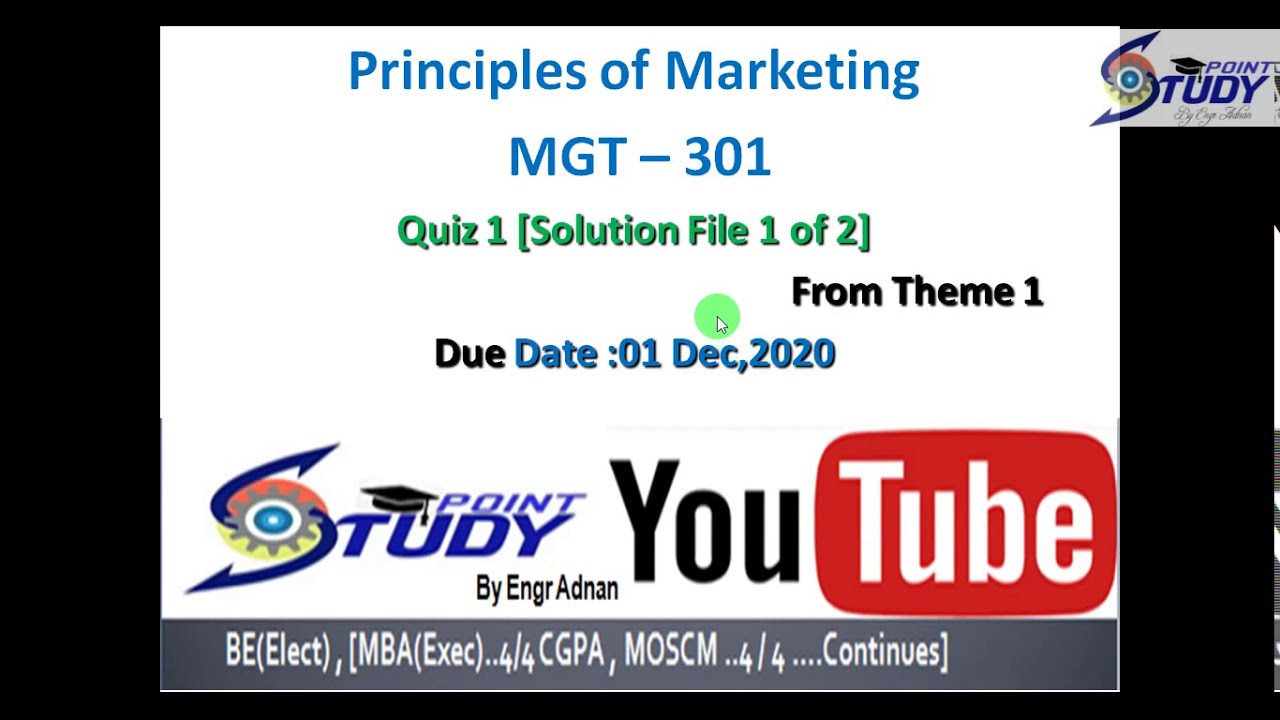 MGT301[Principles of Marketing] Quiz 1 [Solution File 1 of 2]  [From: Theme 1]