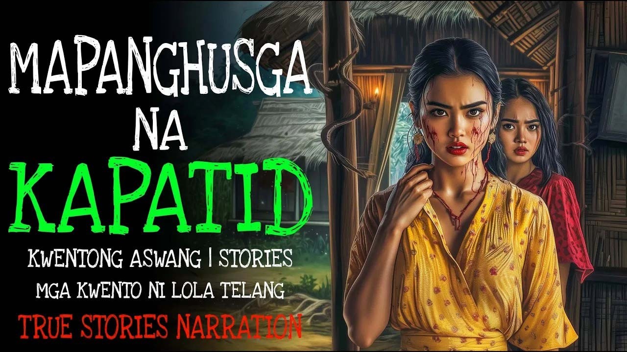 MAPANGHUSGA NA KAPATID _ Kulam True Story
